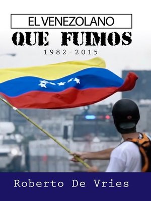 cover image of El Venezolano Que Fuimos 1982-2015